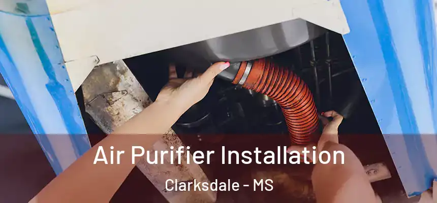  Air Purifier Installation Clarksdale - MS