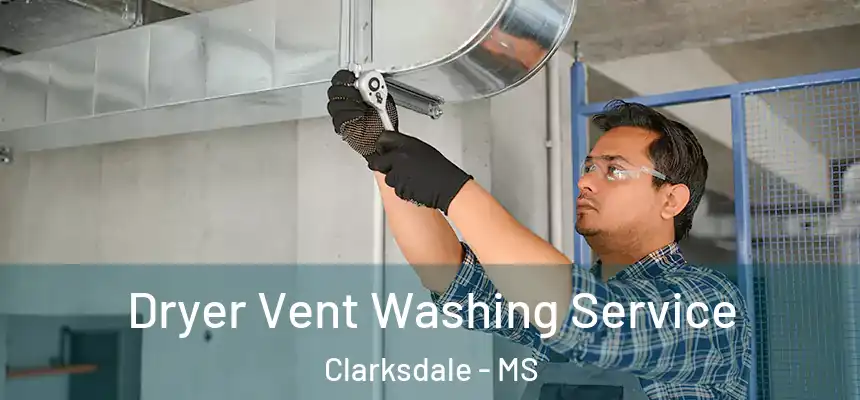  Dryer Vent Washing Service Clarksdale - MS