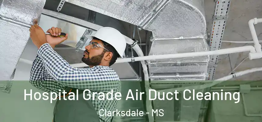  Hospital Grade Air Duct Cleaning Clarksdale - MS