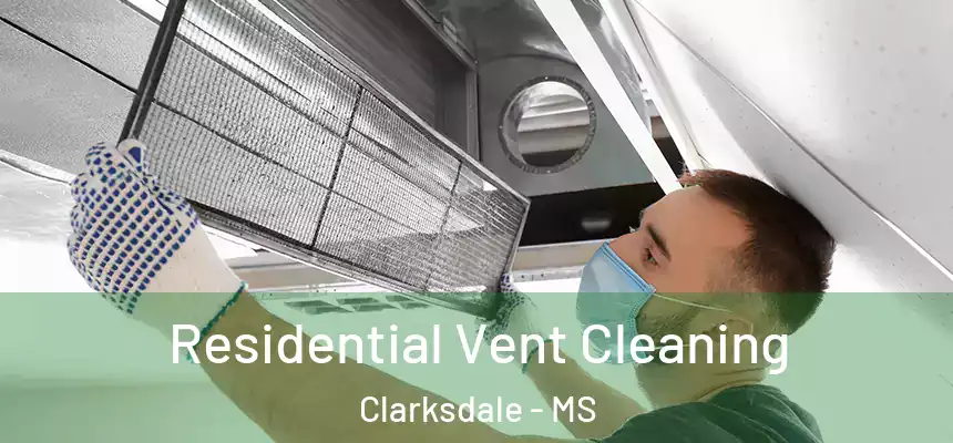  Residential Vent Cleaning Clarksdale - MS